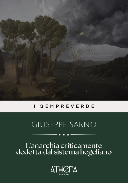 L'anarchia criticamente dedotta dal sistema hegeliano